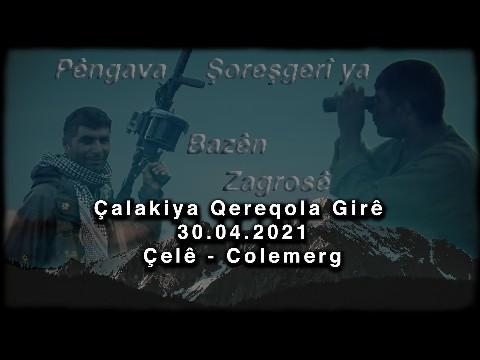 Çalakiya Qereqola Girê - Çelê / Colemerg - 30'ê Nîsana 2021