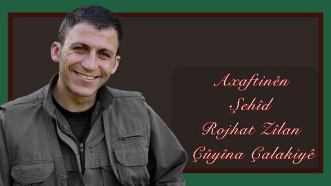 Axaftinên Şehîd Rojhat Zîlan Çûyîna Çalakiyê